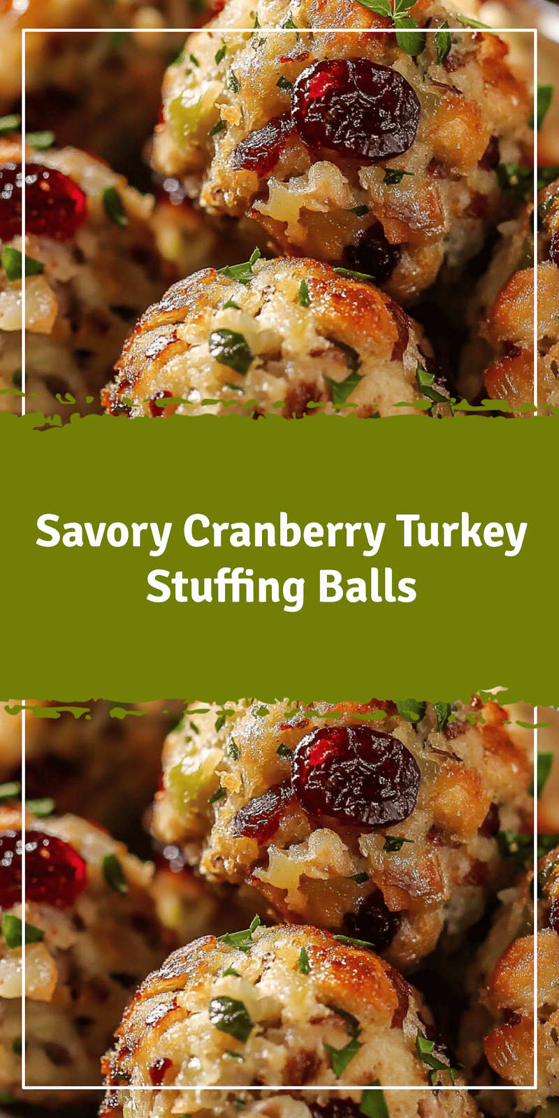 Cranberry Turkey Stuffing Balls Recipe