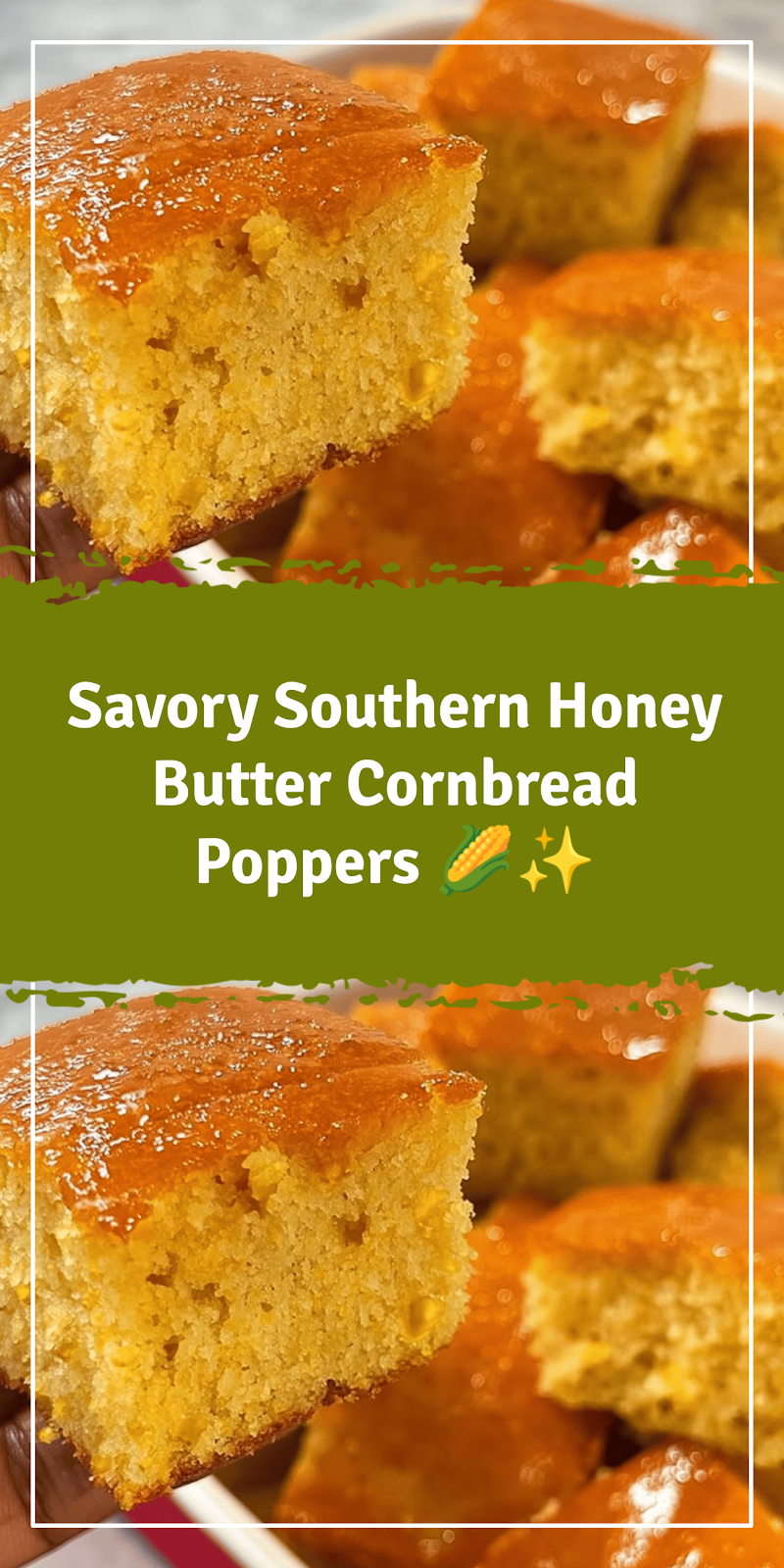 Southern-Style Honey Butter Cornbread Poppers 🌽✨
