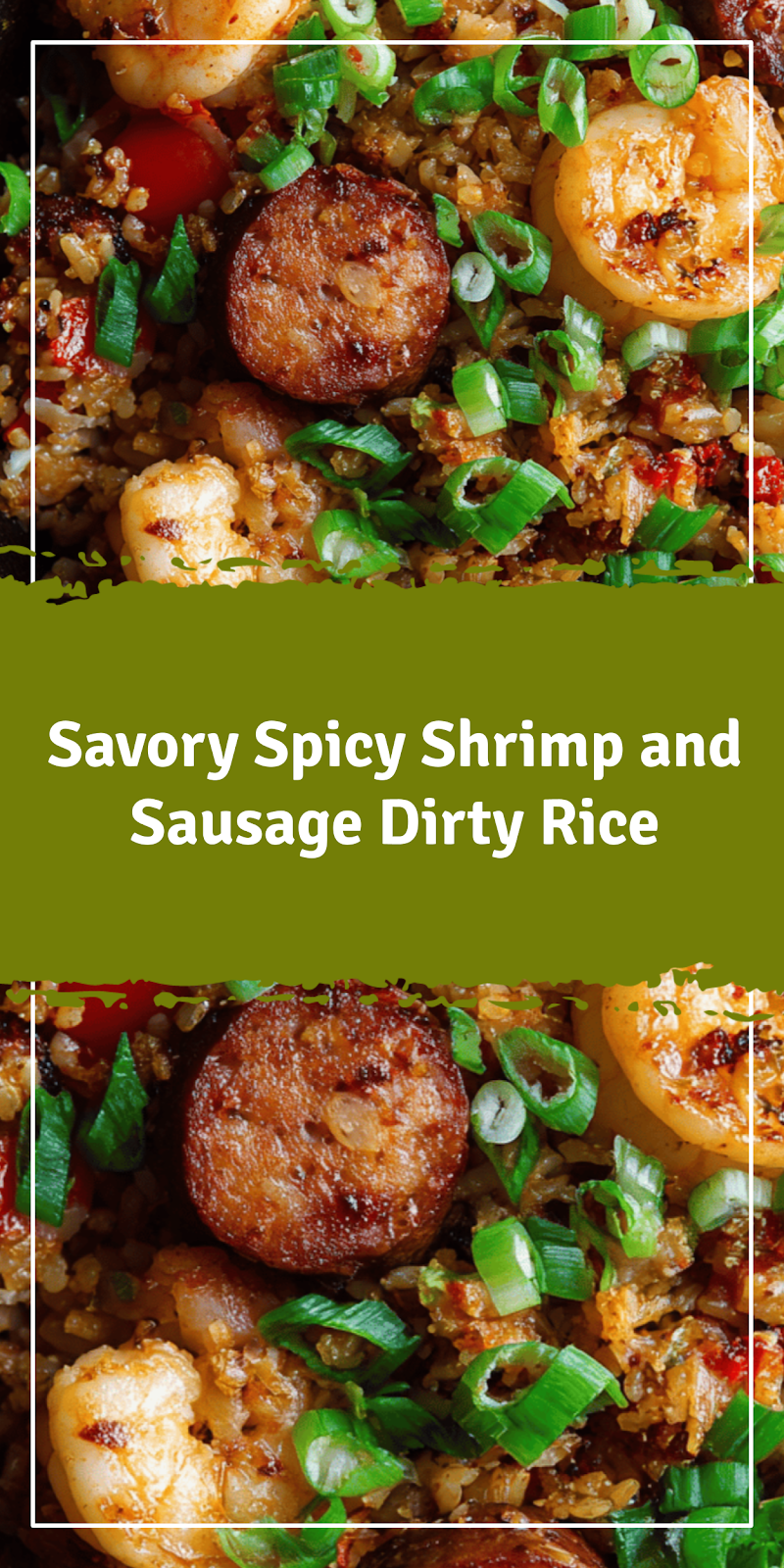 Spicy Shrimp and Sausage Dirty Rice Dish