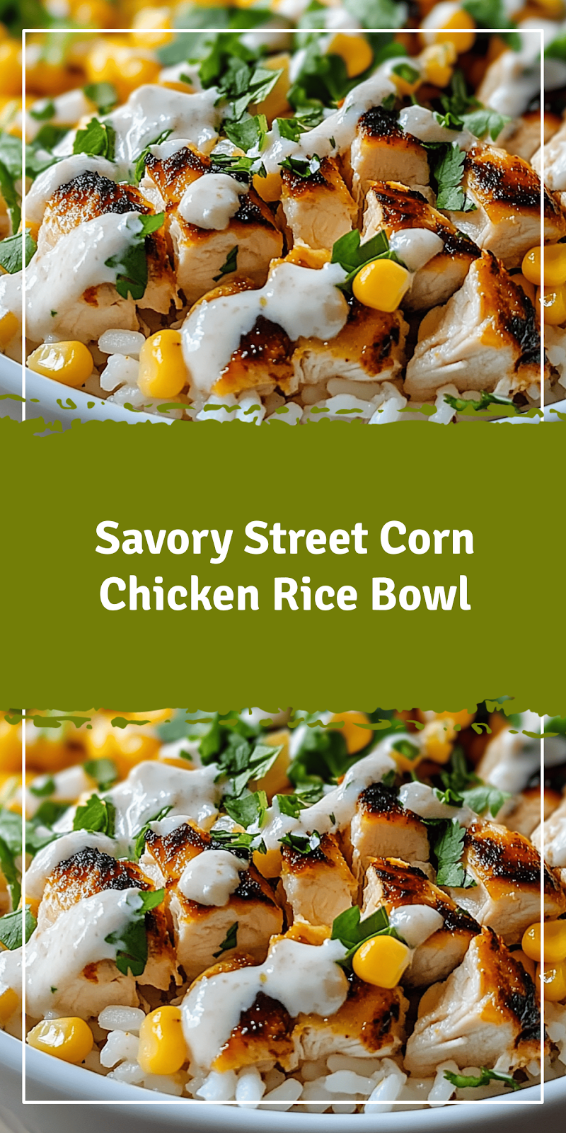 Street Corn Chicken Rice Bowl Recipe