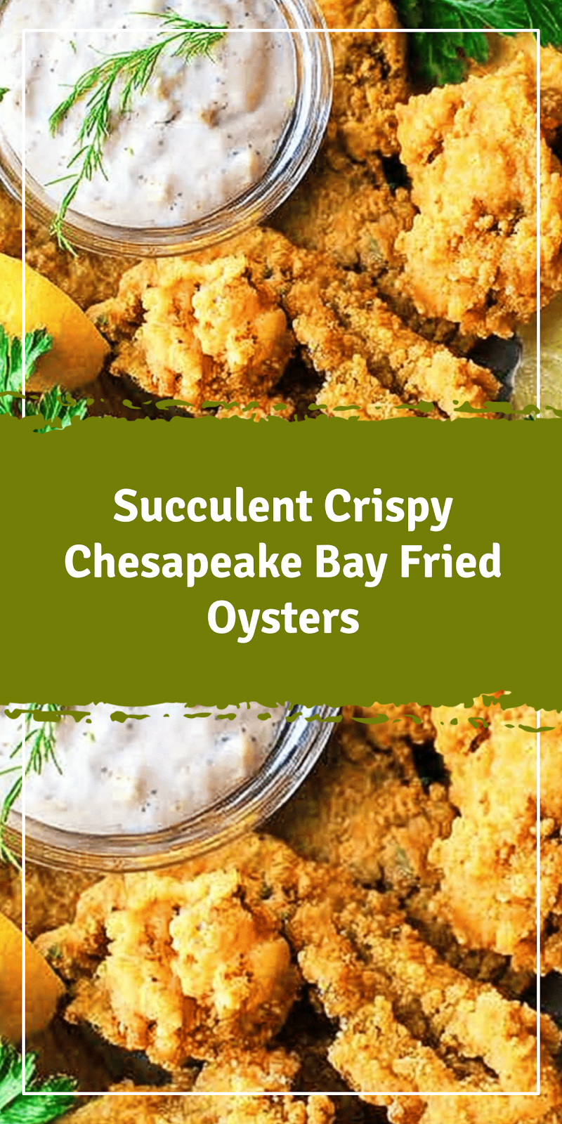 Crispy Chesapeake Bay Fried Oysters