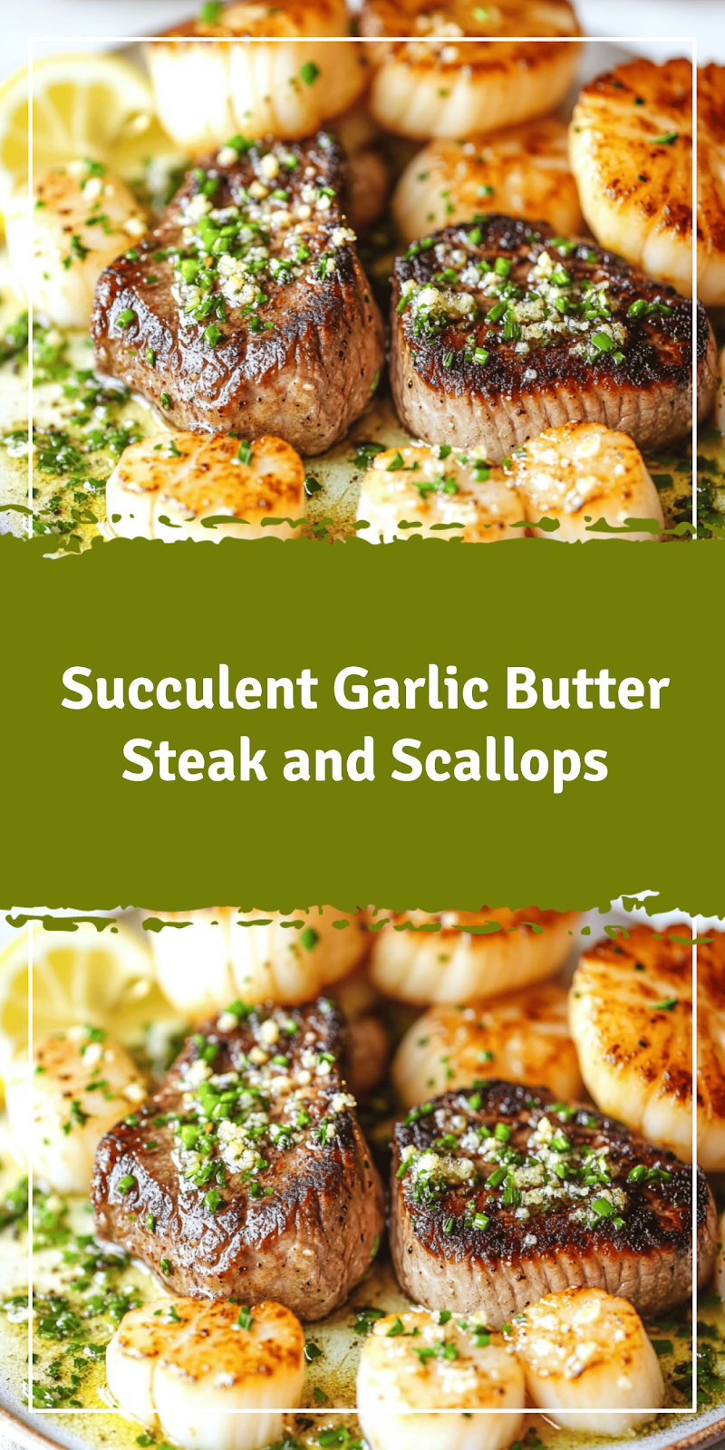 Garlic Butter Steak and Scallops Recipe