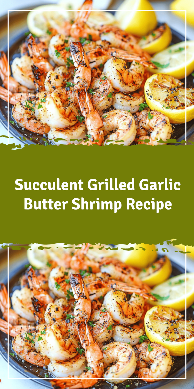 Grilled Garlic Butter Shrimp Recipe