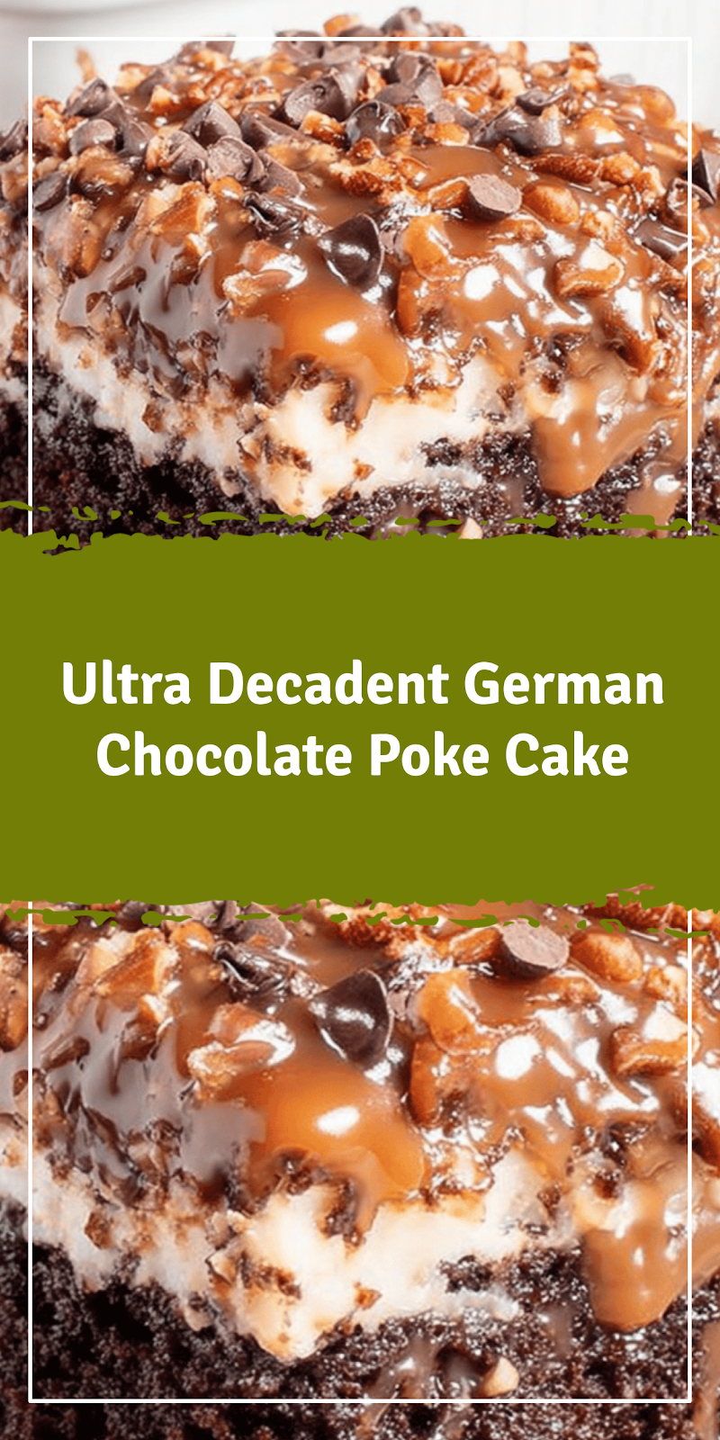 Decadent German Chocolate Poke Cake