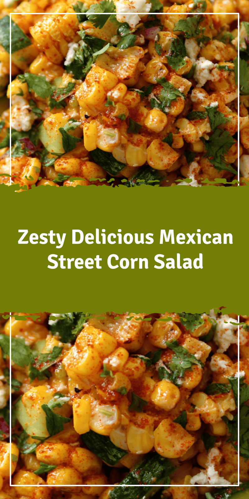 Mexican Street Corn Salad – Fresh Zesty Summer Side
