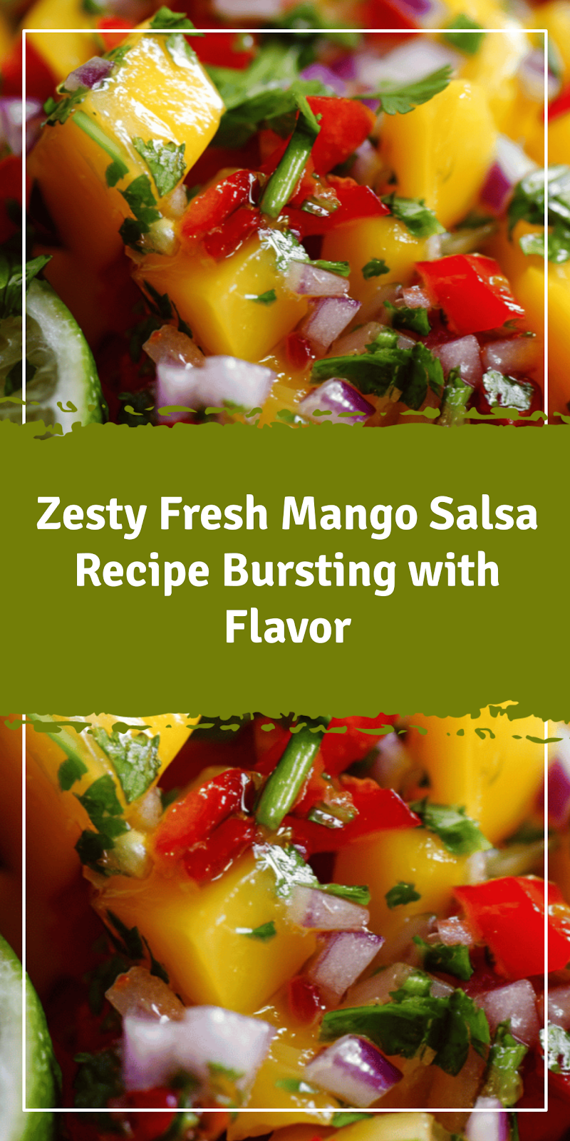 Fresh Mango Salsa Recipe Bursting with Flavor