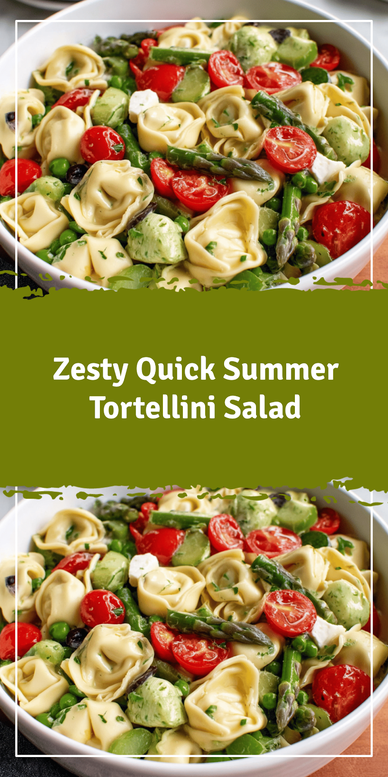 Quick Summer Tortellini Salad in 20 Minutes