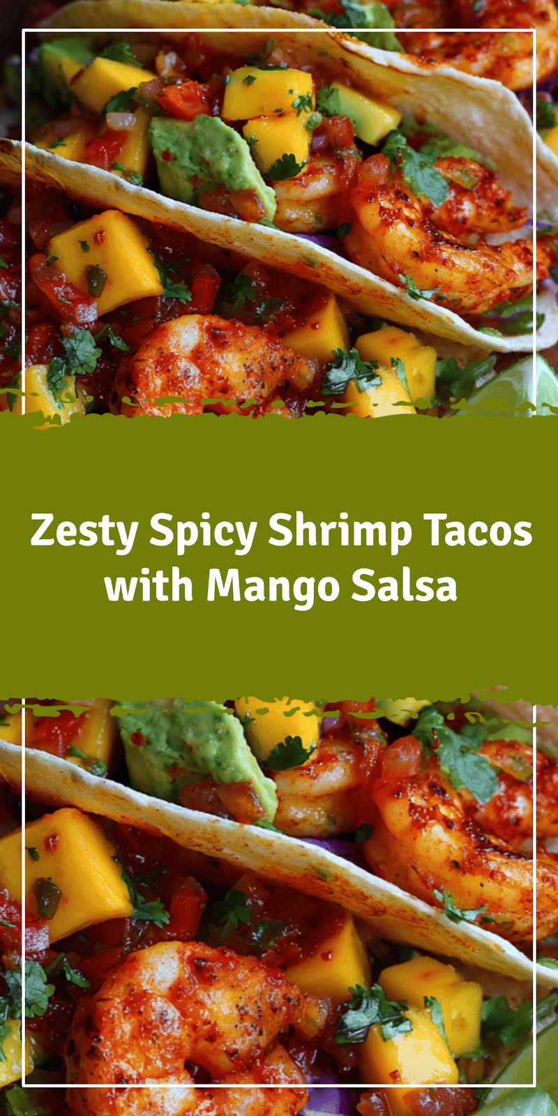 Spicy Shrimp Tacos with Sweet Mango Salsa