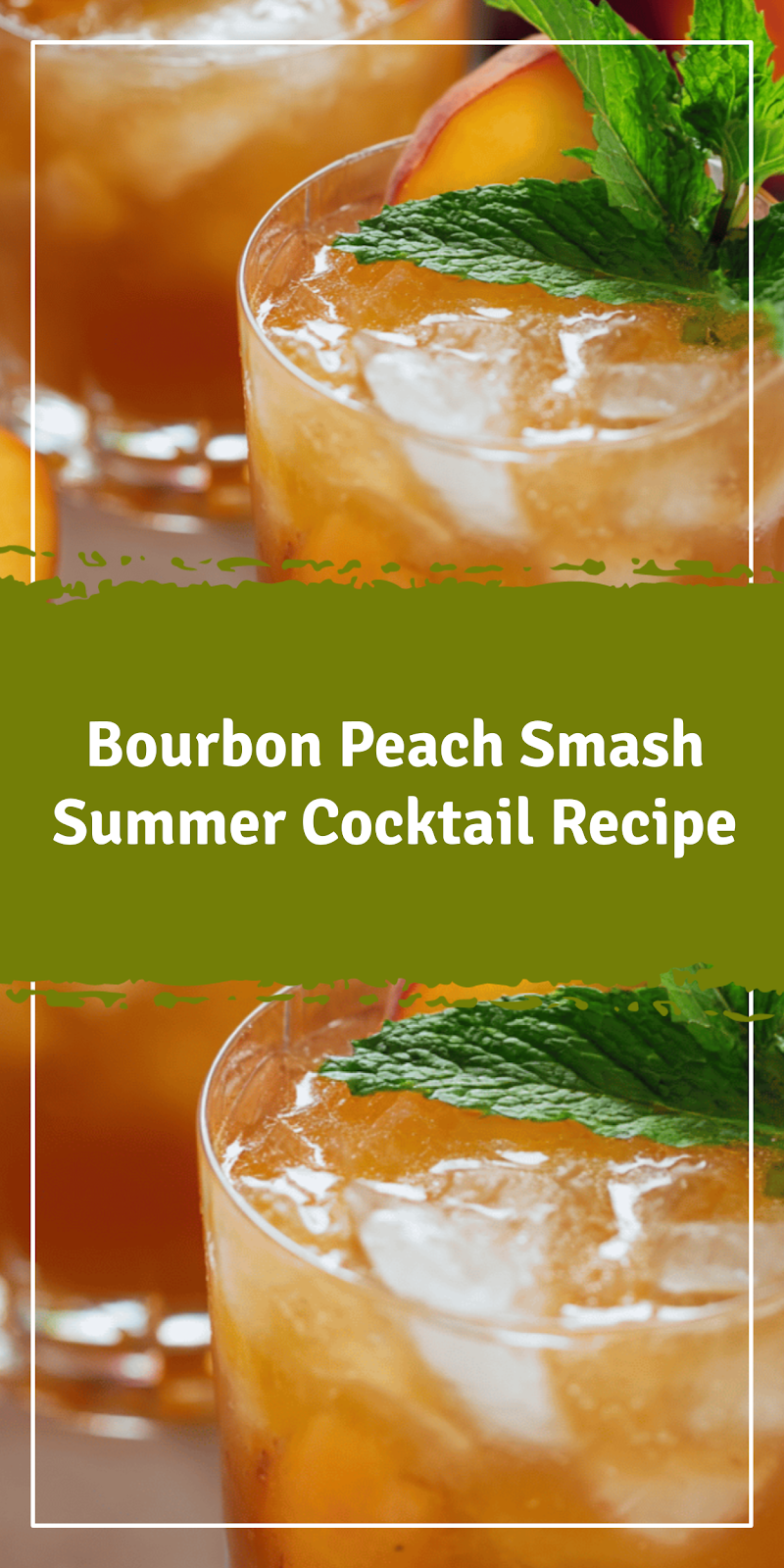 Bourbon Peach Smash Summer Cocktail