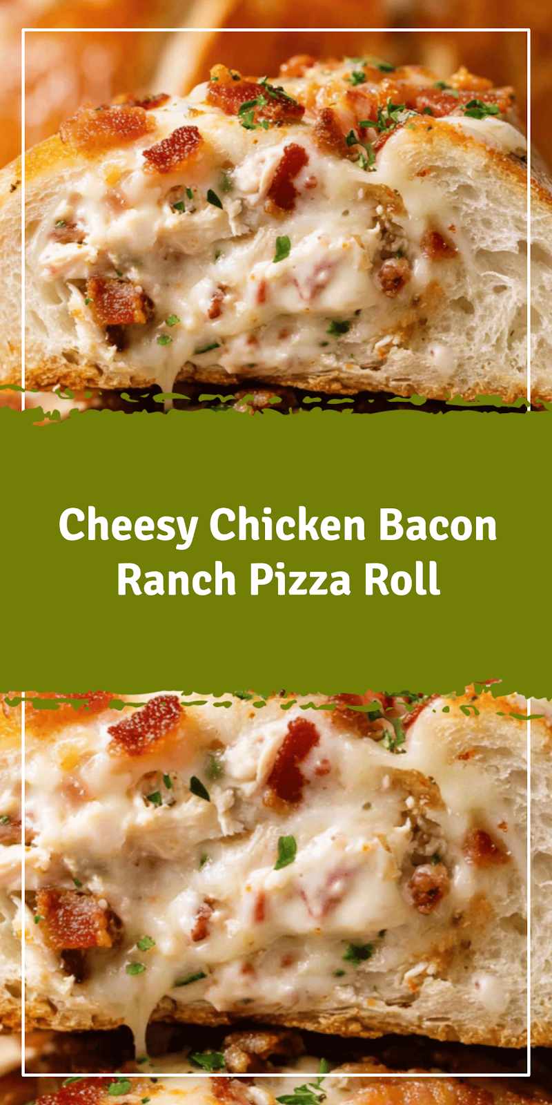 Chicken Bacon Ranch Pizza Roll