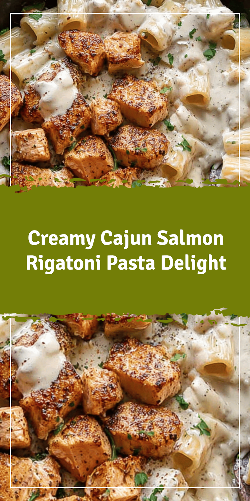 Creamy Cajun Salmon Rigatoni Delight