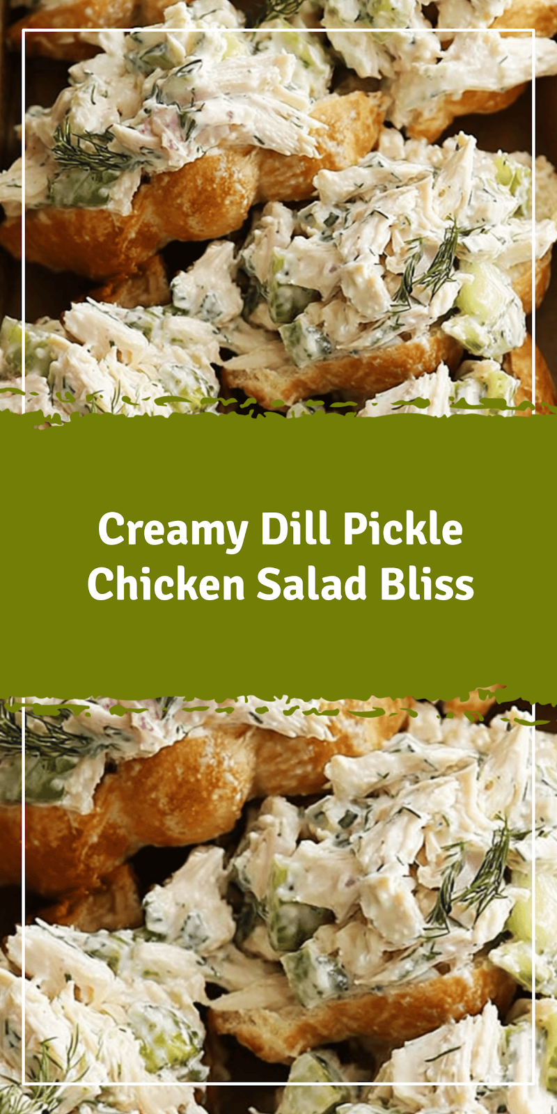 Creamy Dill Pickle Chicken Salad Delight