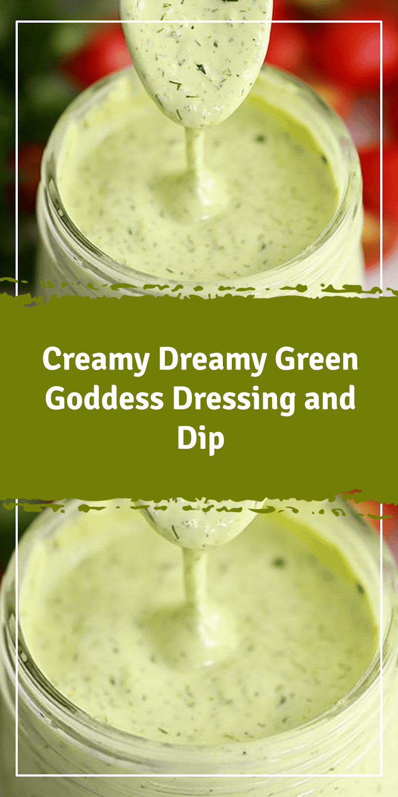 Creamy Green Goddess Dressing and Dip