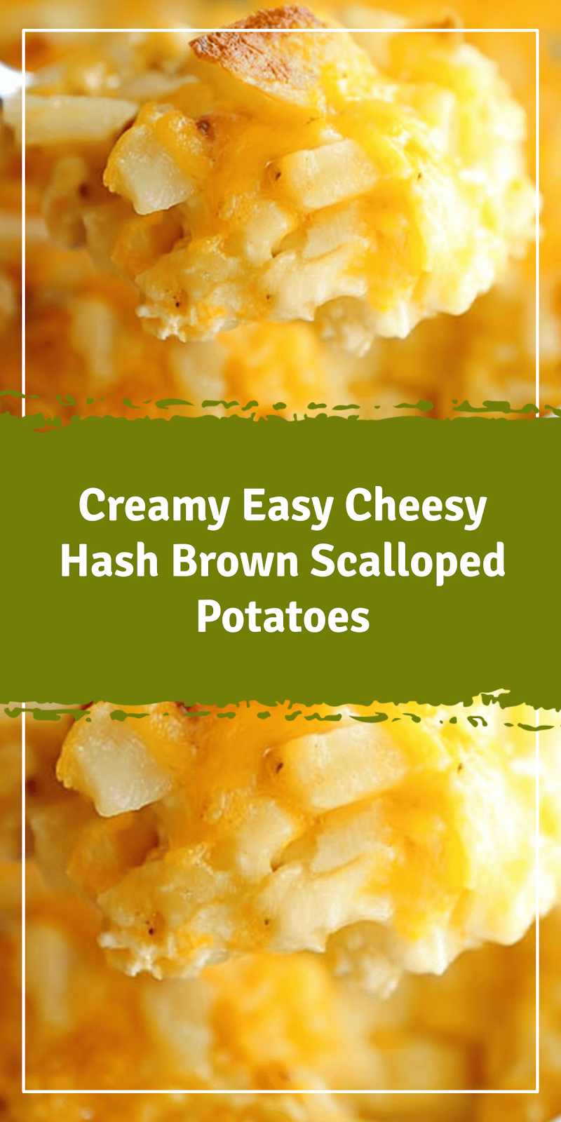 Easy Cheesy Hash Brown Scalloped Potatoes