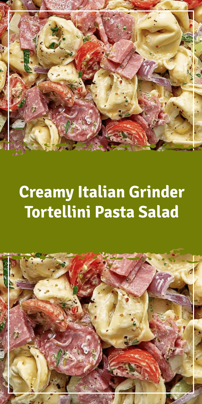 Italian Grinder Tortellini Pasta Salad