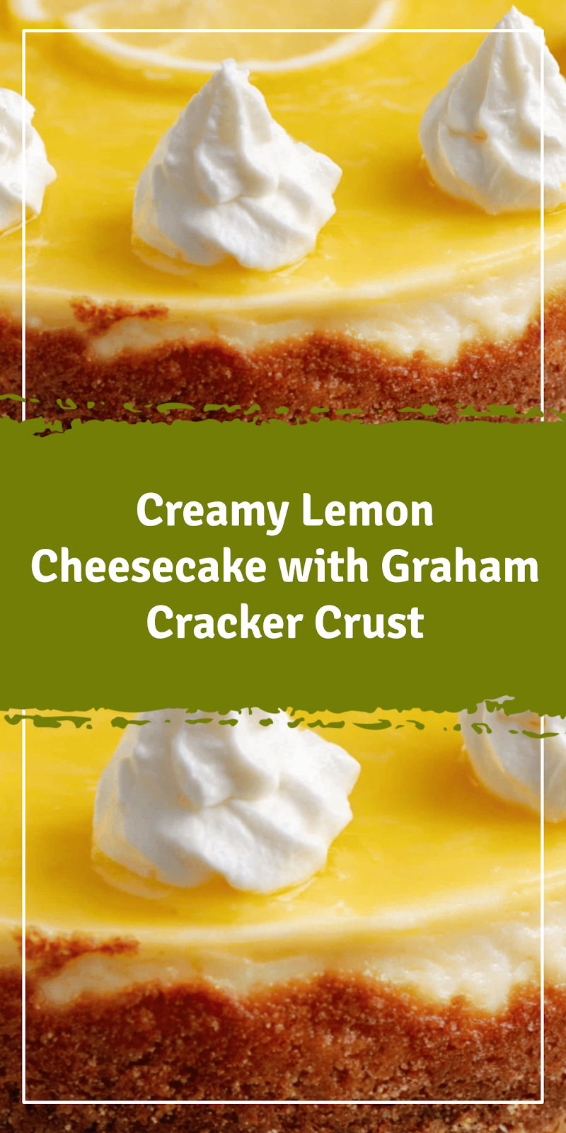 Lemon Cheesecake with Graham Cracker Crust