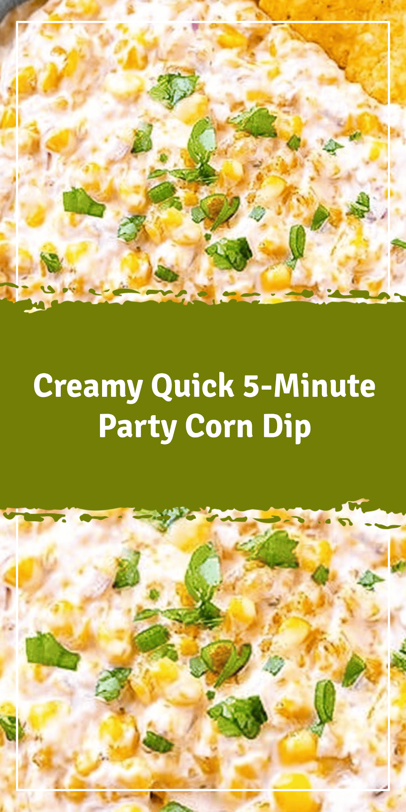 Quick 5-Minute Party Corn Dip