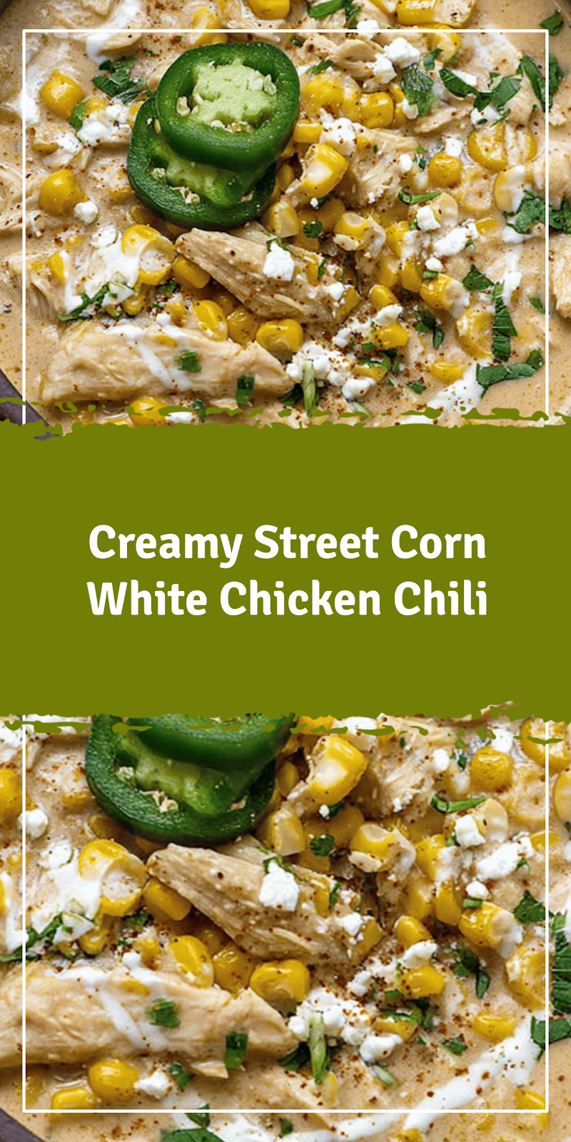 Street Corn White Chicken Chili with Elote Flair