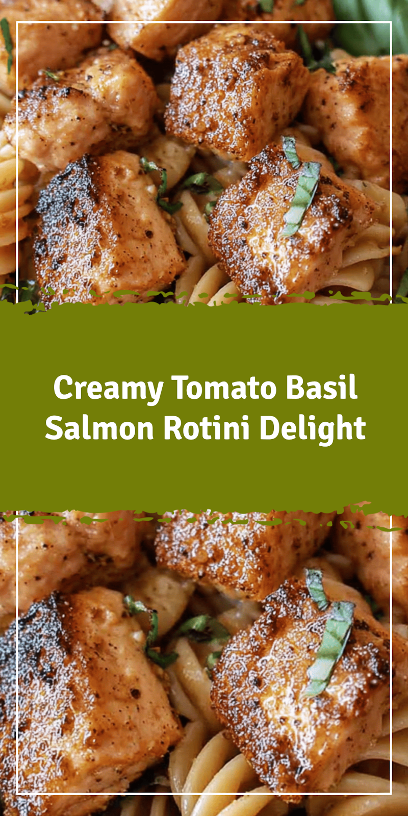 Tomato Basil Salmon Rotini Delight