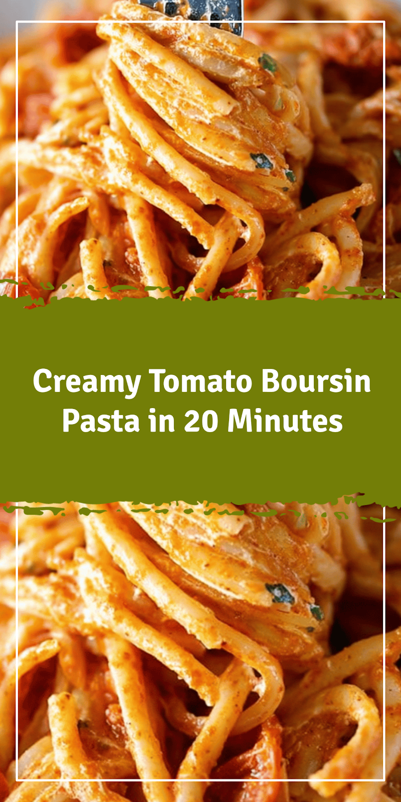 Tomato Boursin Pasta in 20 Minutes