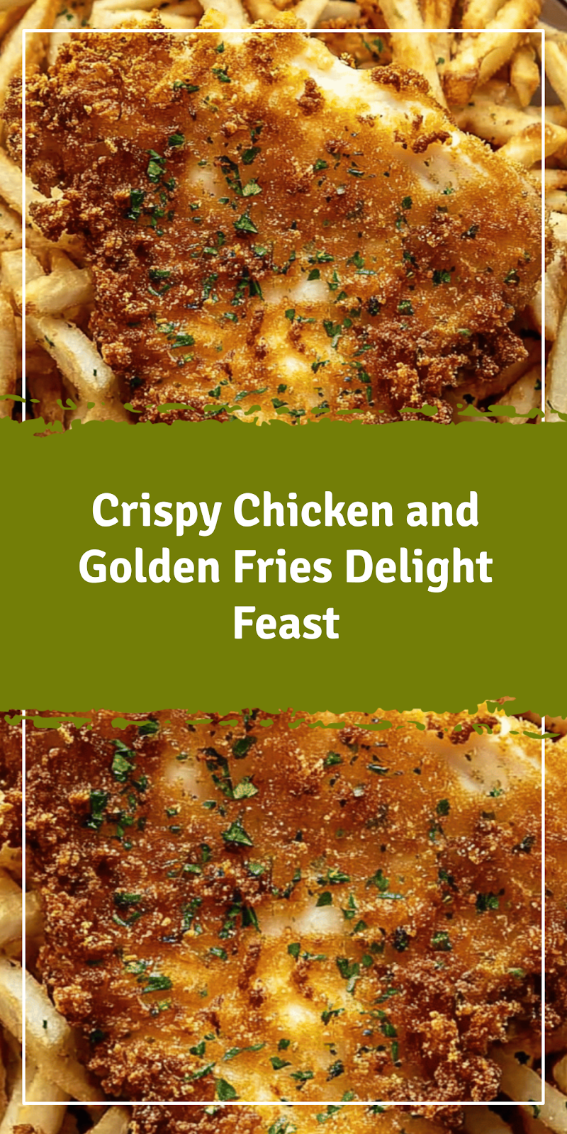 Crispy Chicken and Golden Fries Feast