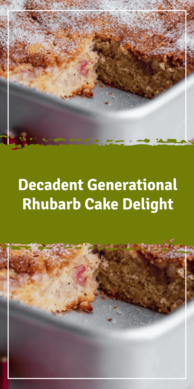 Generational Rhubarb Cake Delight