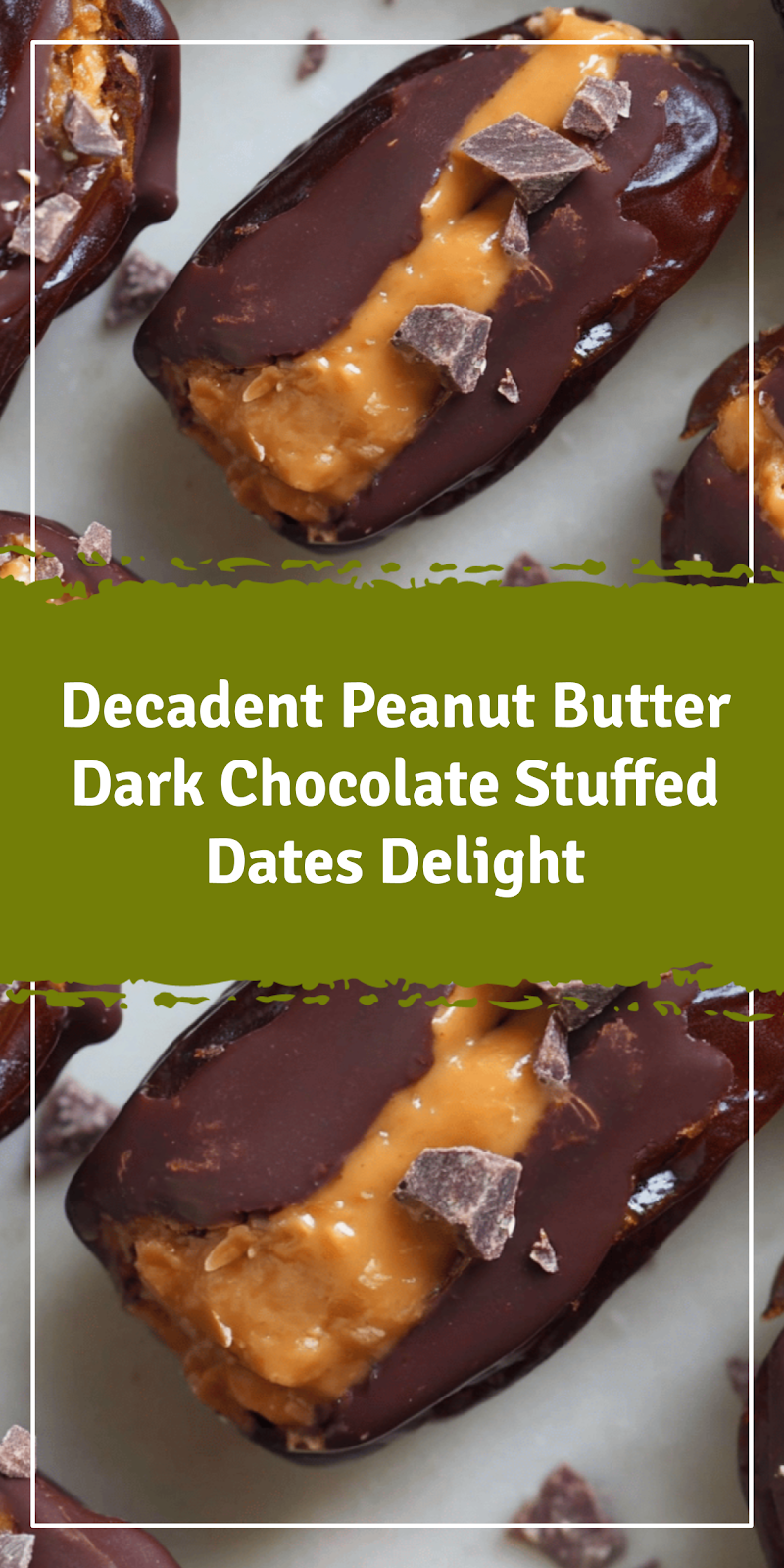 Peanut Butter Dark Chocolate Stuffed Dates Delight