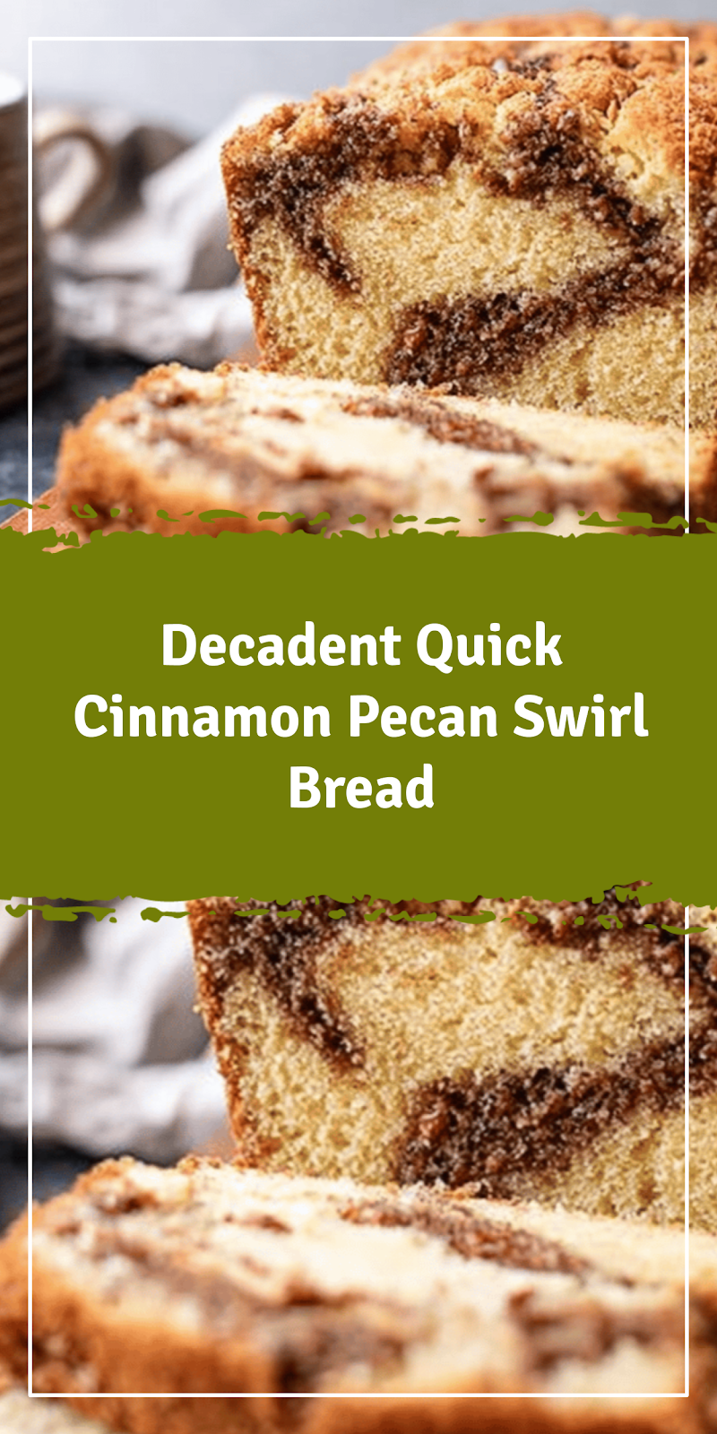 Quick Cinnamon Pecan Swirl Bread