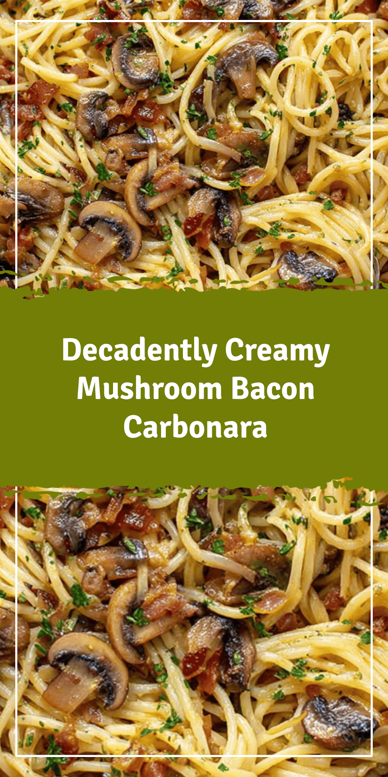 Creamy Mushroom Onion Bacon Carbonara