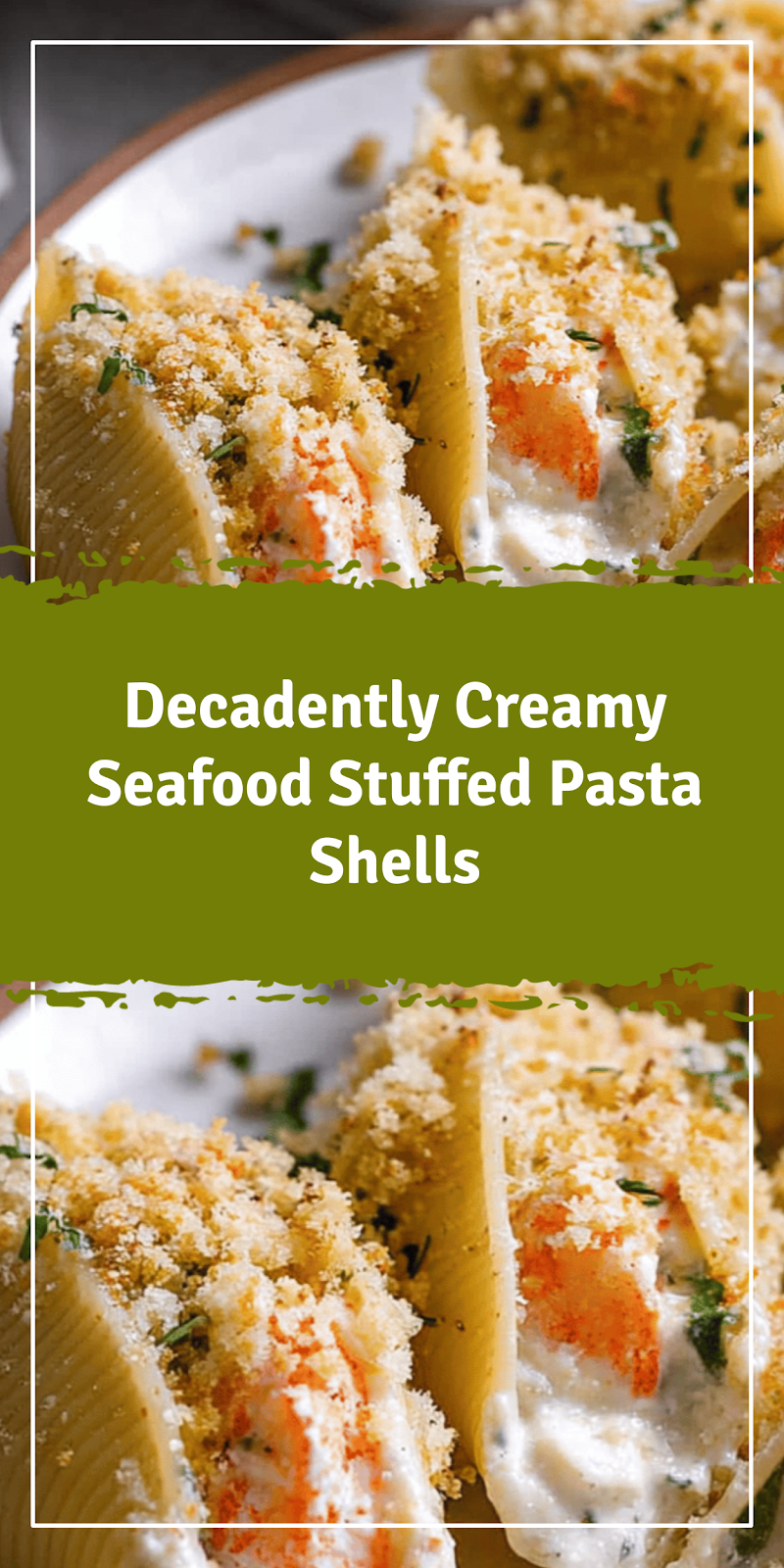 Creamy Seafood Stuffed Pasta Shells