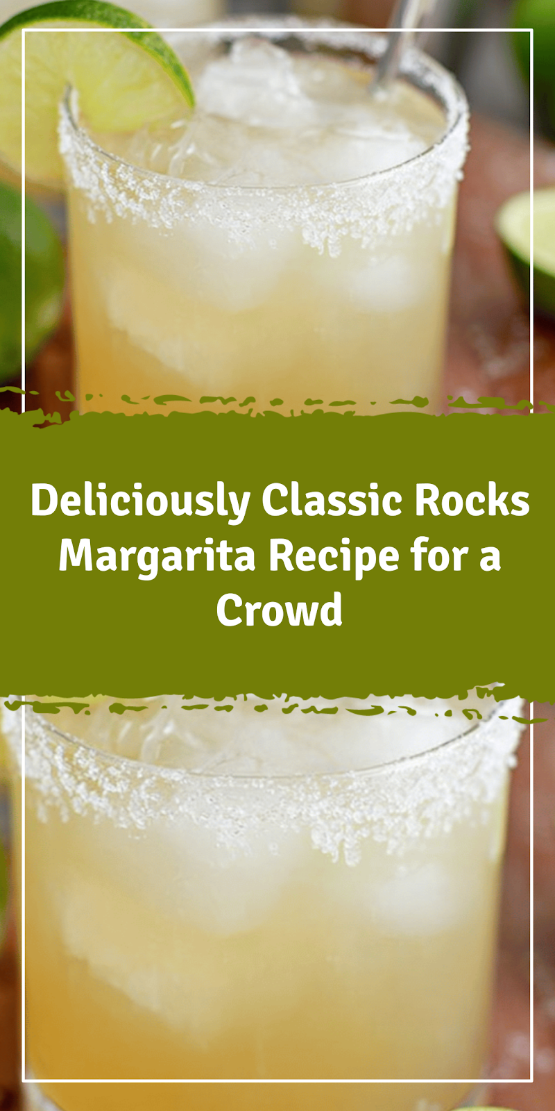 Classic Rocks Margarita Recipe for a Crowd