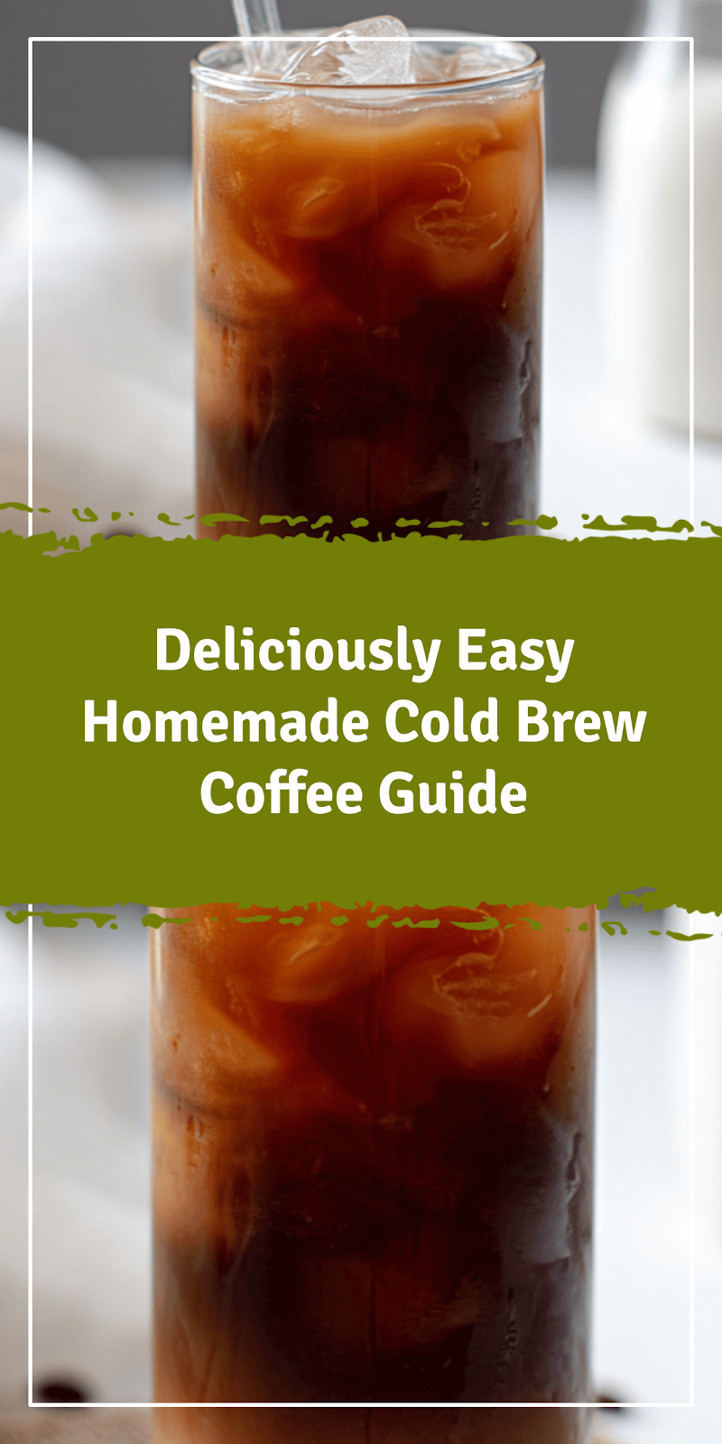 Easy Homemade Cold Brew Coffee Guide
