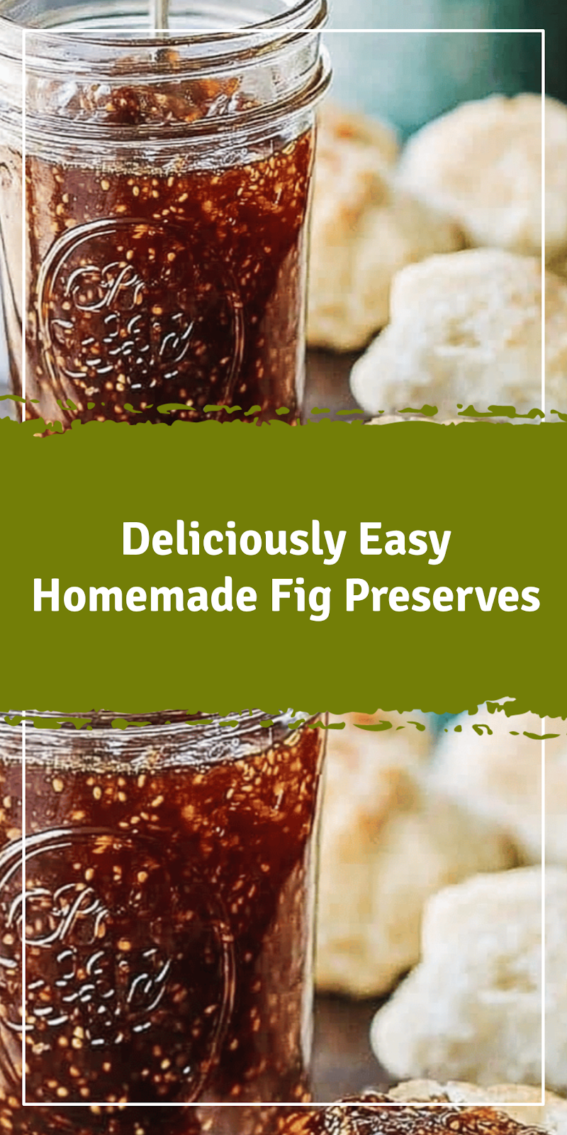 Easy Homemade Fig Preserves Without Pectin