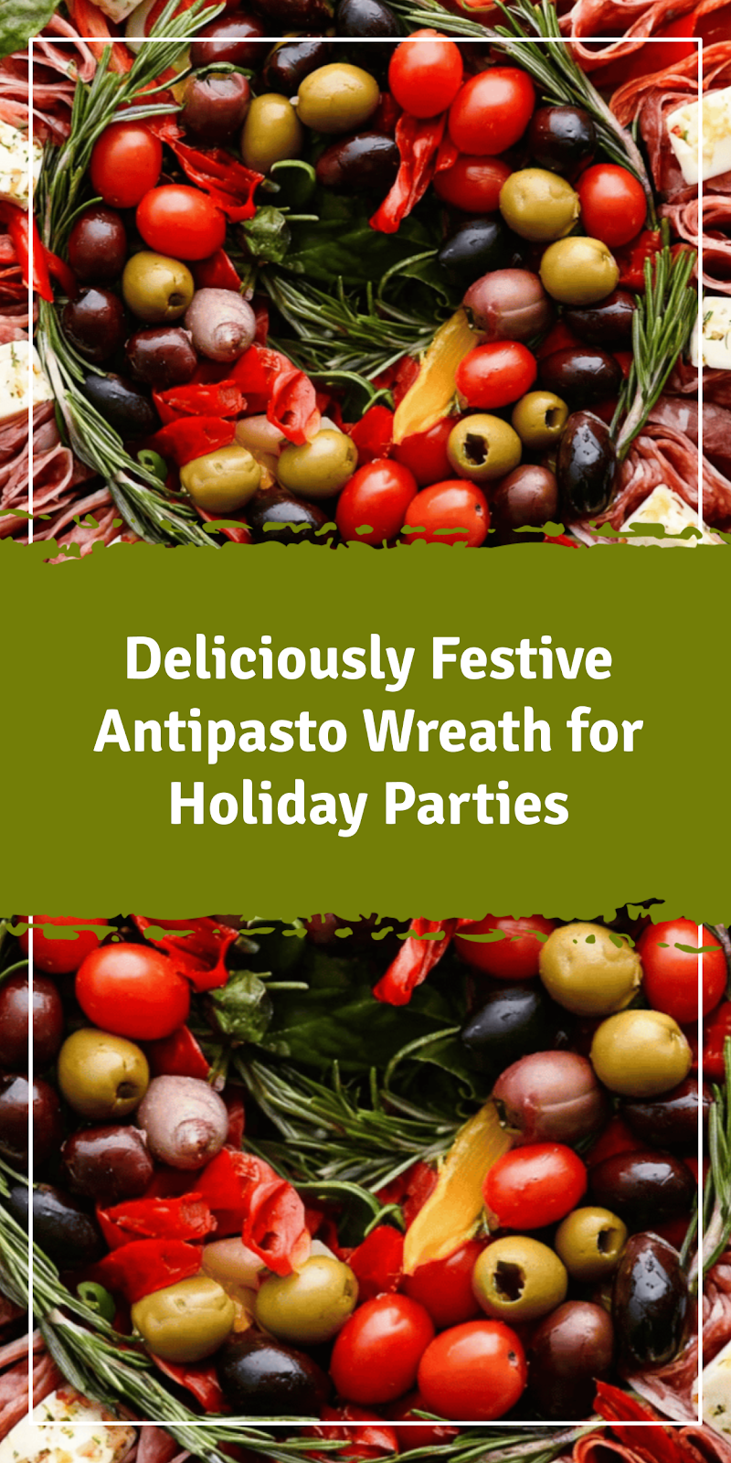 Festive Antipasto Wreath for Holiday Parties