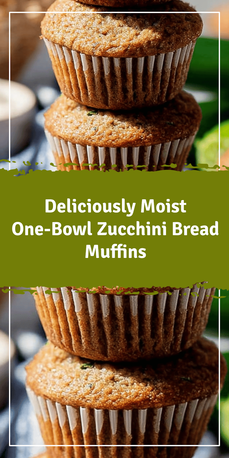 Easy One-Bowl Zucchini Bread Muffins