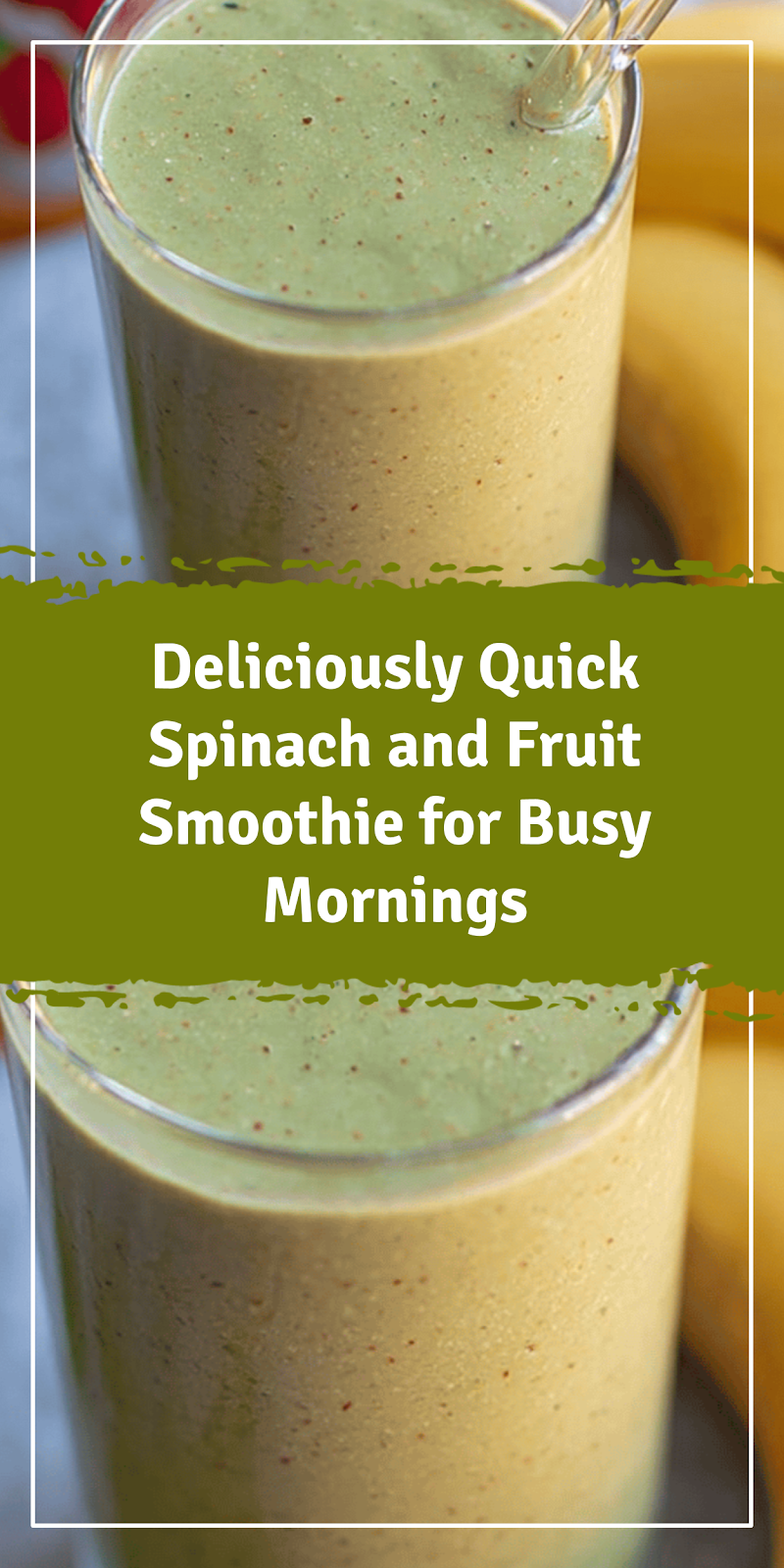 Quick Spinach and Fruit Smoothie for Busy Mornings