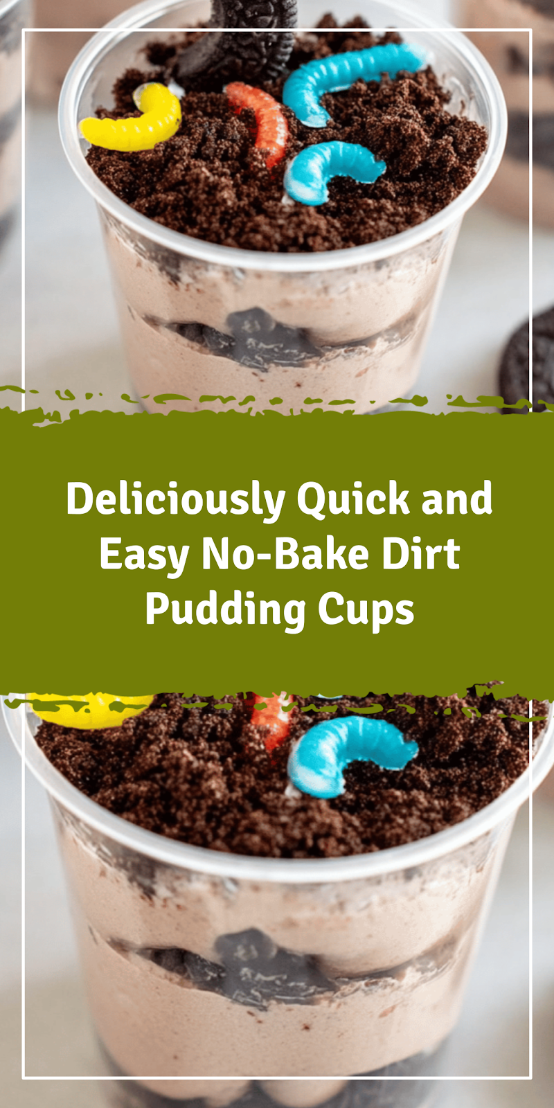 Quick and Easy No-Bake Dirt Pudding Cups