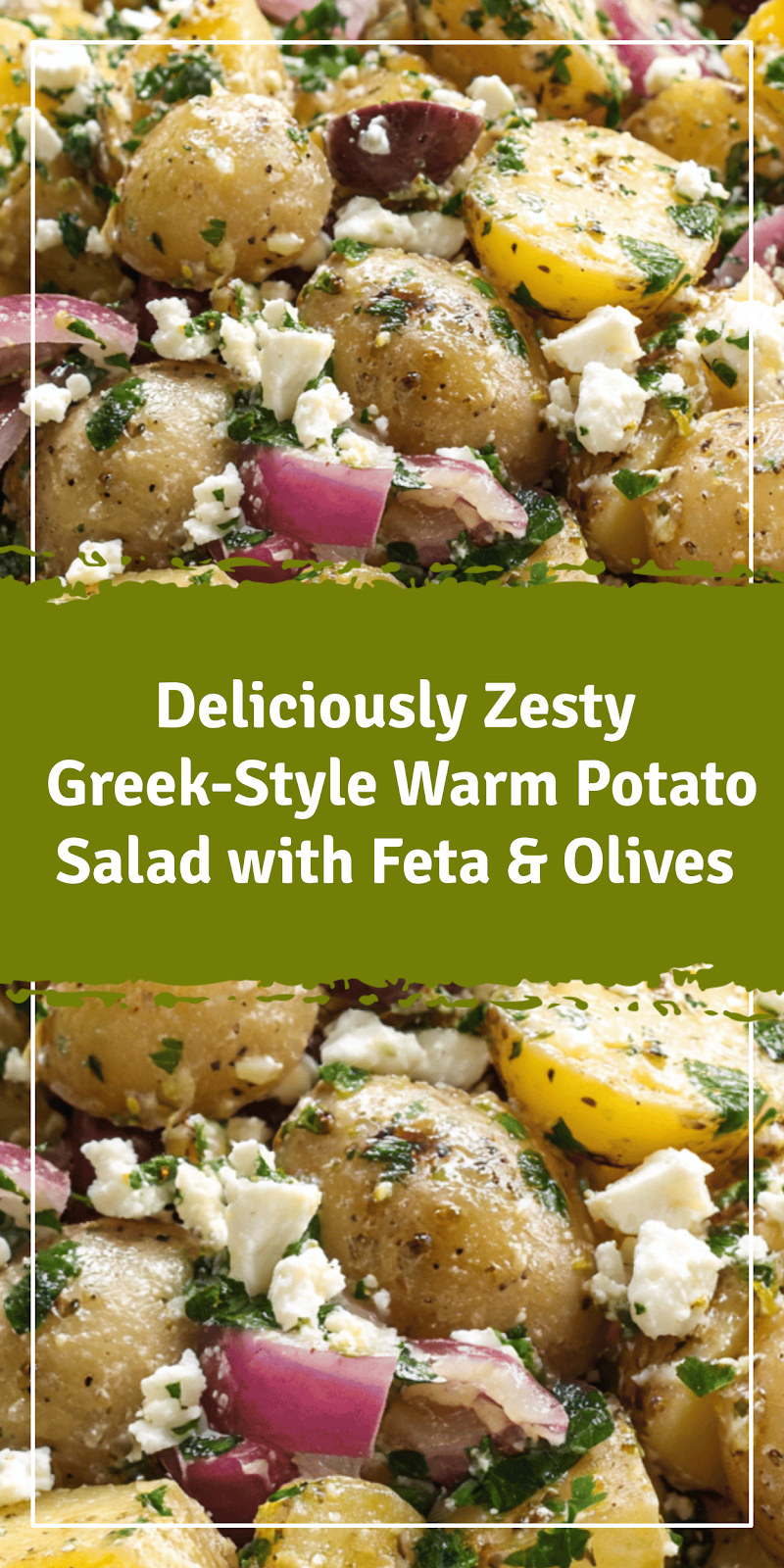 Greek-Style Warm Potato Salad with Feta & Olives