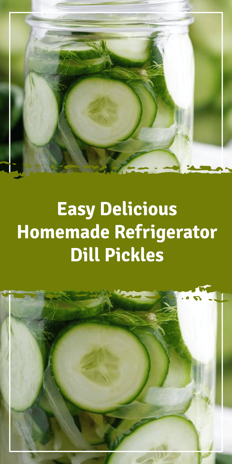 Easy Homemade Refrigerator Dill Pickles