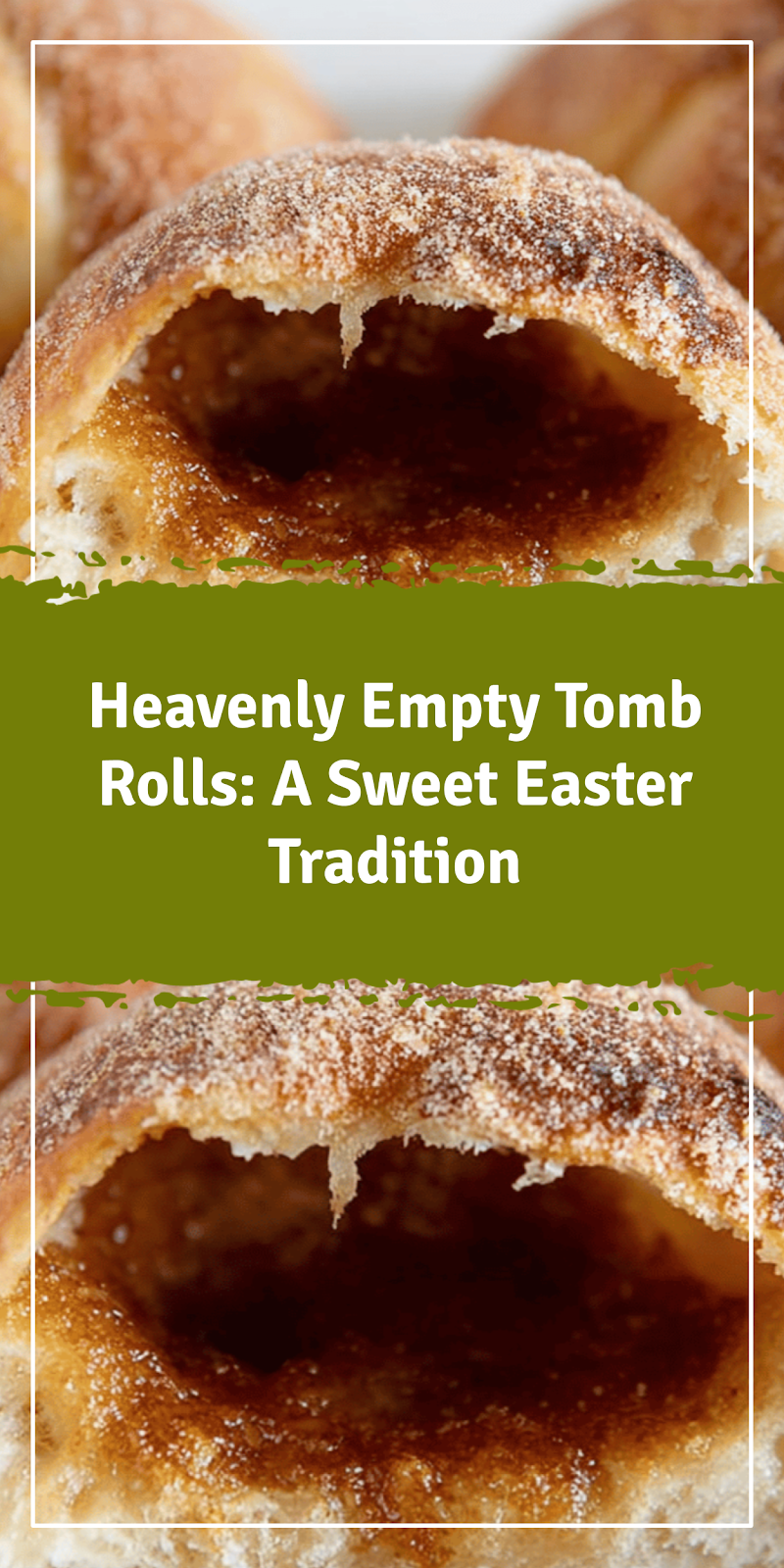 Empty Tomb Rolls: A Sweet Easter Tradition