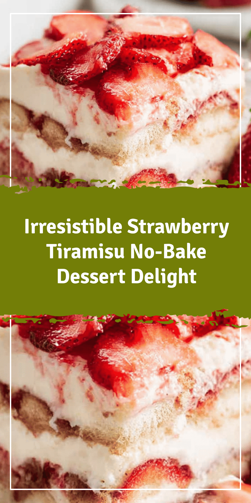 Strawberry Tiramisu No-Bake Dessert Delight