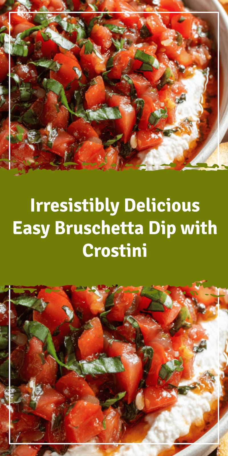 Easy Bruschetta Dip with Crostini