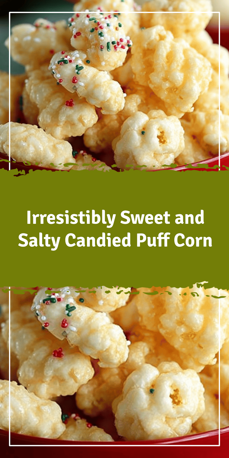 Sweet and Salty Candied Puff Corn Delight