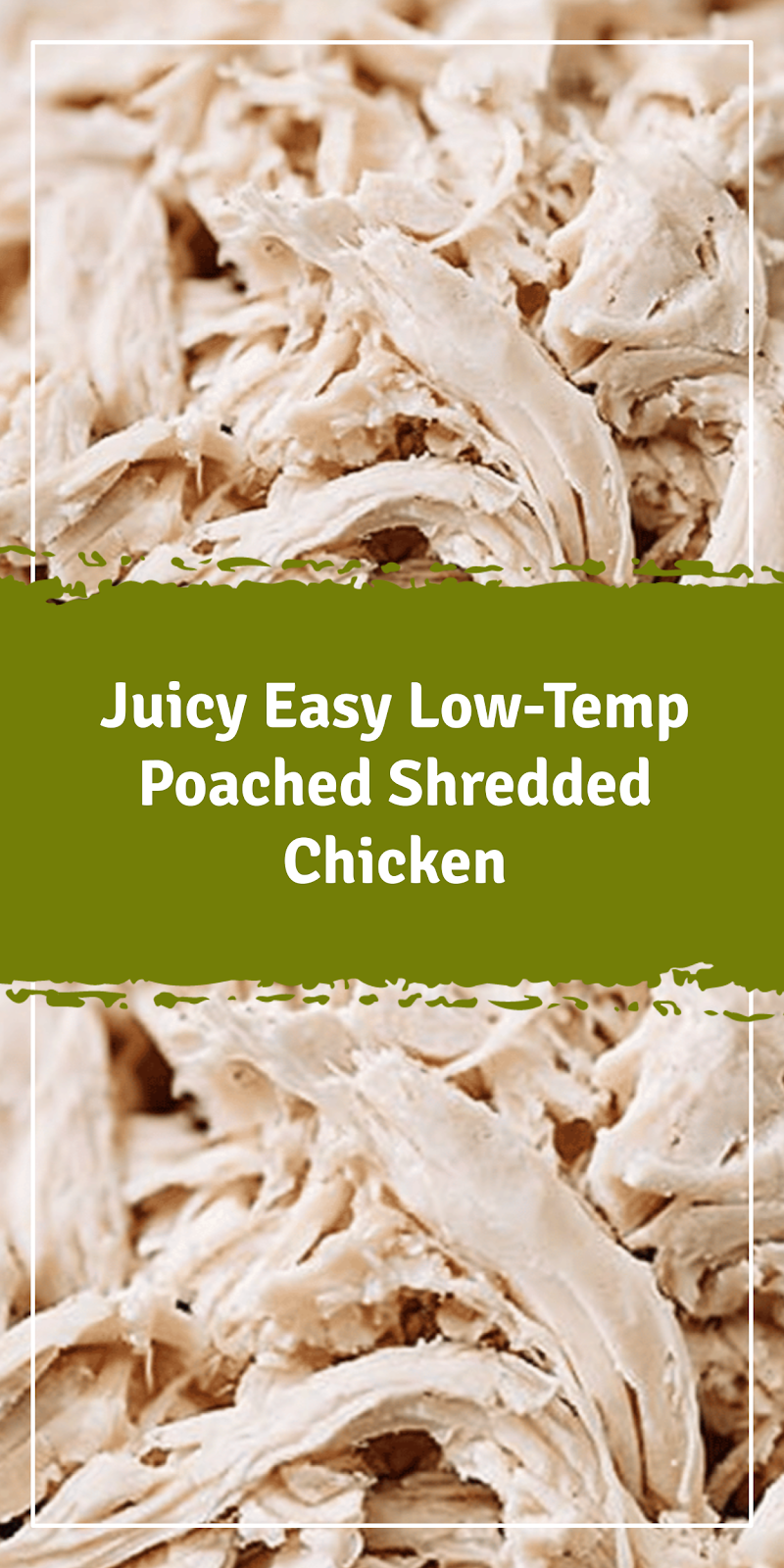 Easy Low-Temp Poached Shredded Chicken for Recipes