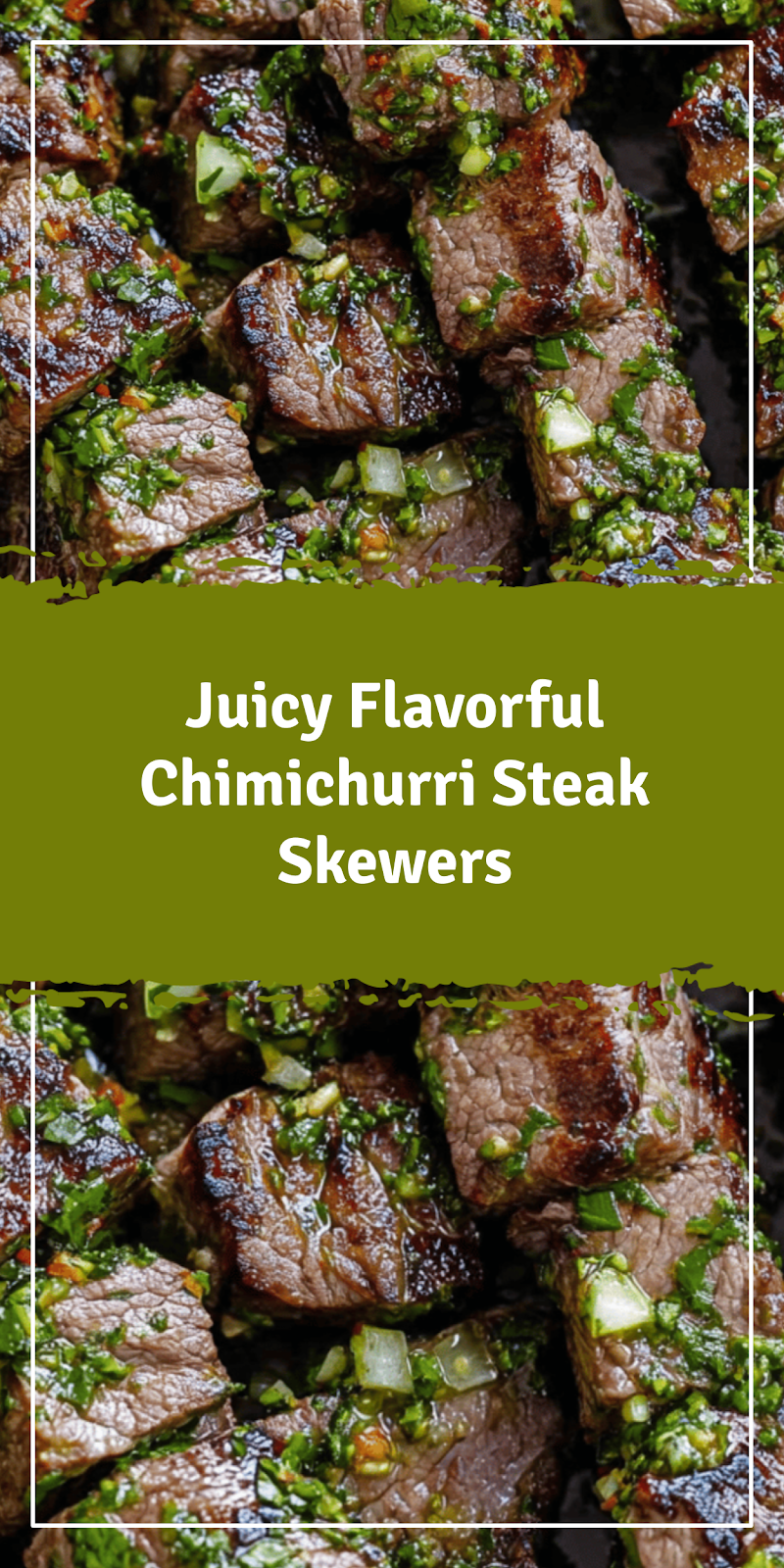 Flavorful Chimichurri Steak Skewers for Any Occasion
