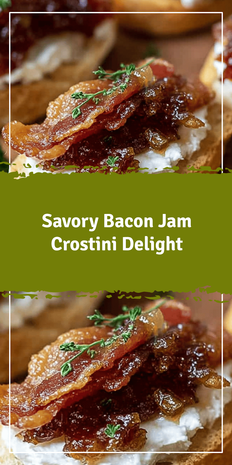 Bacon Jam Crostini Delight