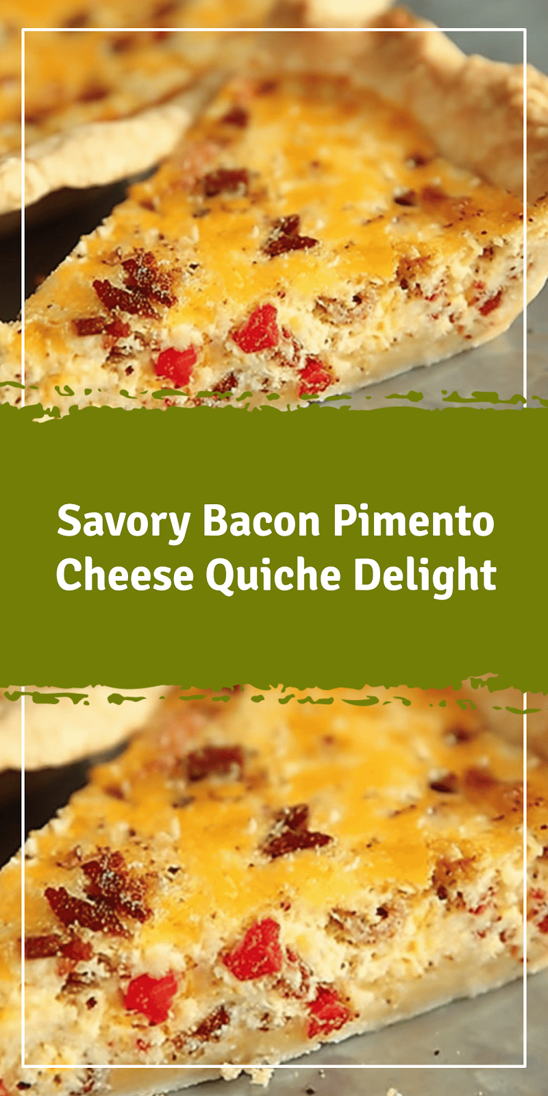 Bacon Pimento Cheese Quiche with Southern Flair