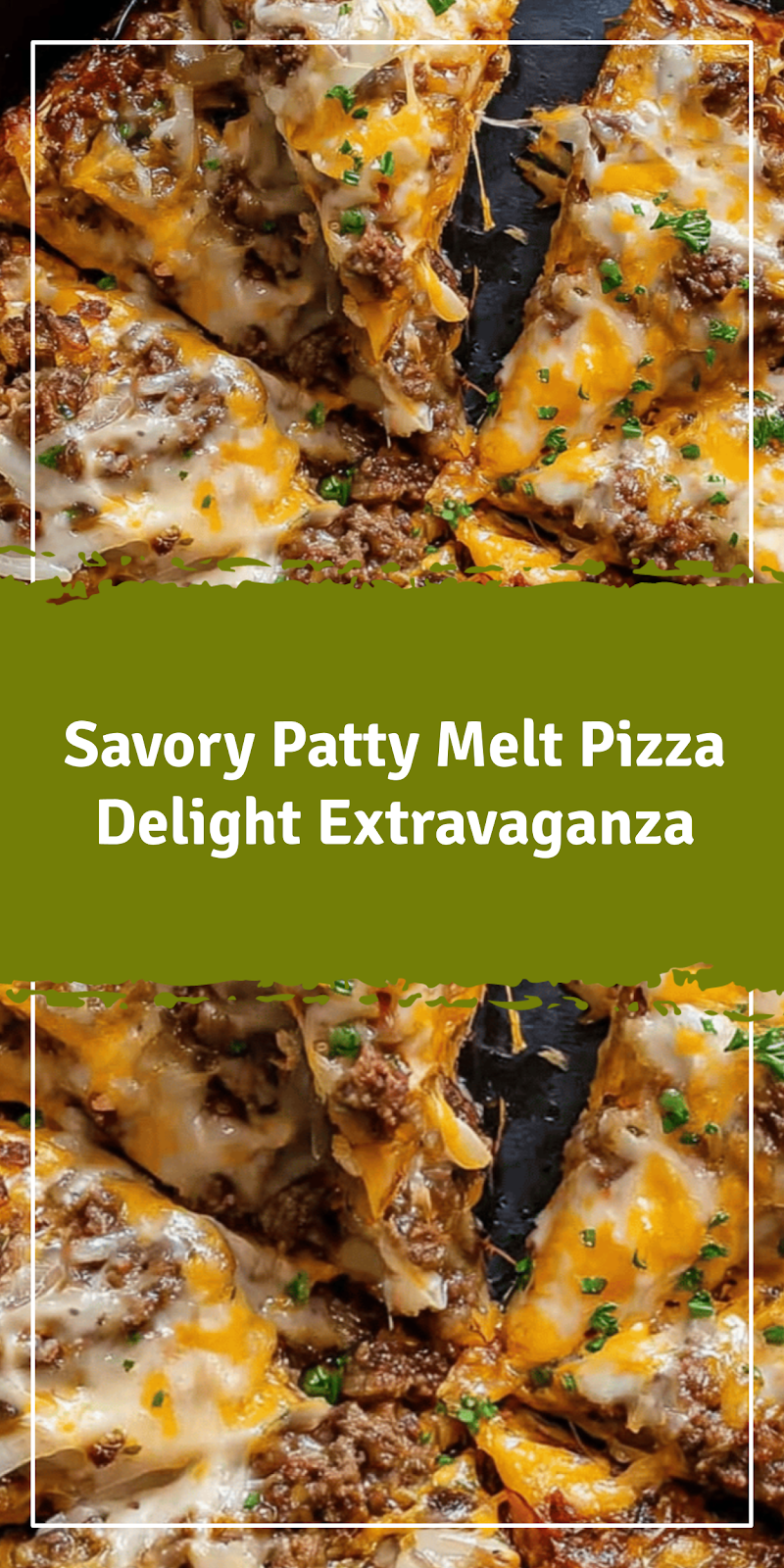 Savory Patty Melt Pizza Delight