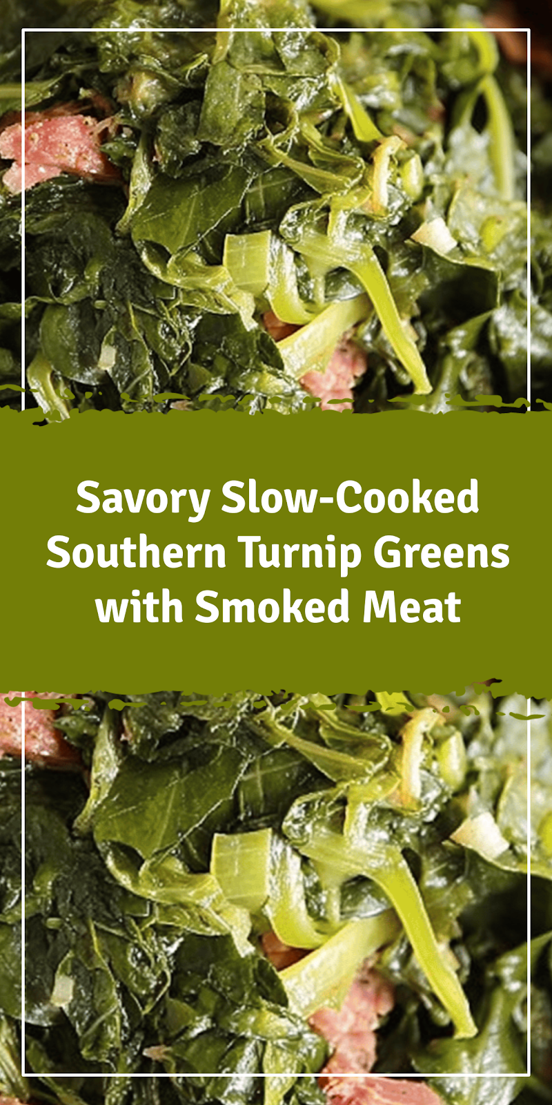 Slow-Cooked Southern Turnip Greens with Smoked Meat