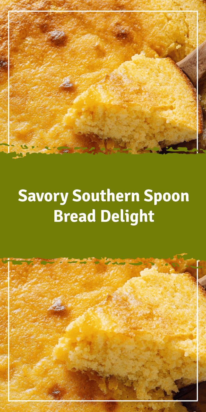Southern Spoon Bread Delight